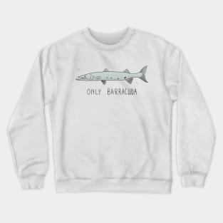 Only Barracuda Crewneck Sweatshirt